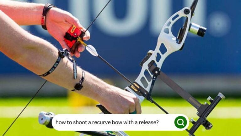 8 Steps on How to Shoot a Recurve Bow with a Release with Benefits