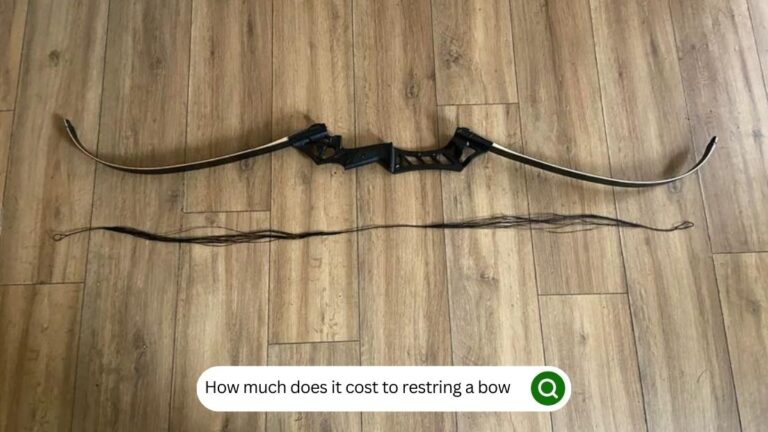 How Much Does It Cost to Restring a Bow, Compound Bow, Longbow, and Crossbow